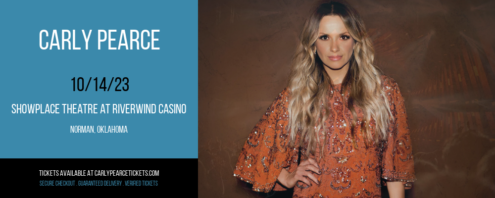 Carly Pearce at Showplace Theatre At Riverwind Casino at Showplace Theatre At Riverwind Casino